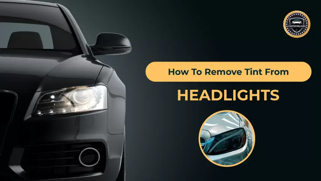 How To Remove Tint From Headlights