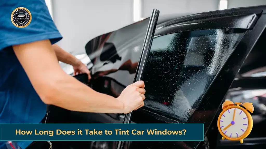 How long does it take to tint car windows