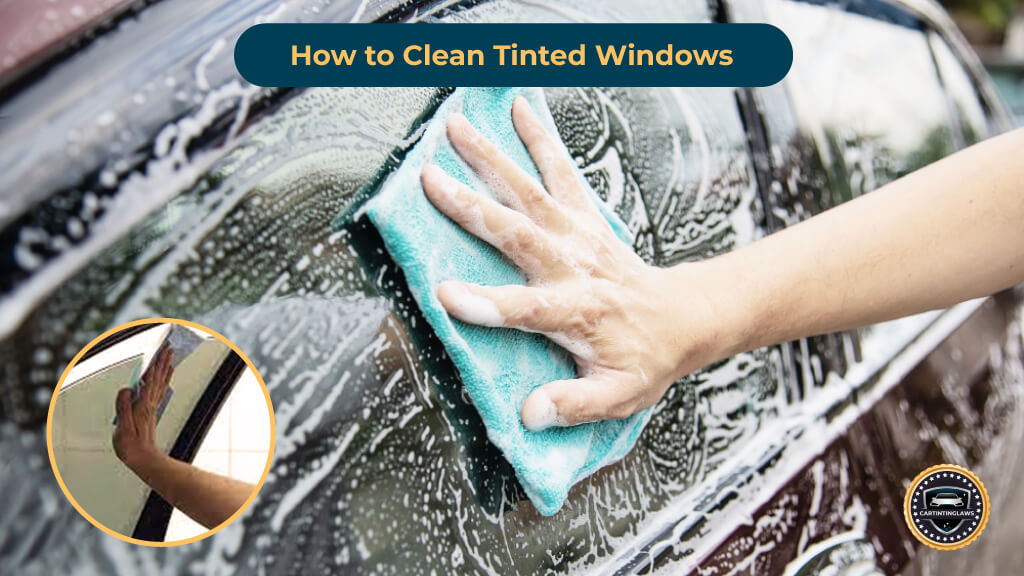 How to Clean Tinted Windows