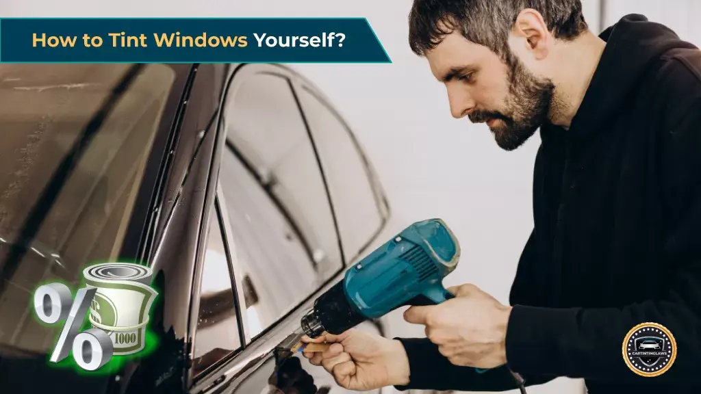 How to Tint Windows Yourself