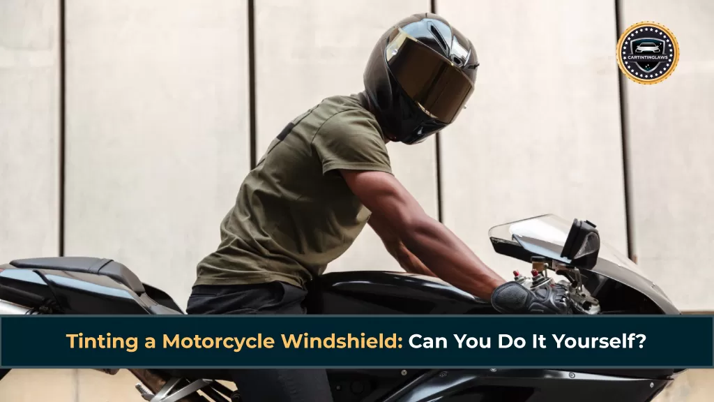 Motorcycle Windshield tint Can You Do It Yourself