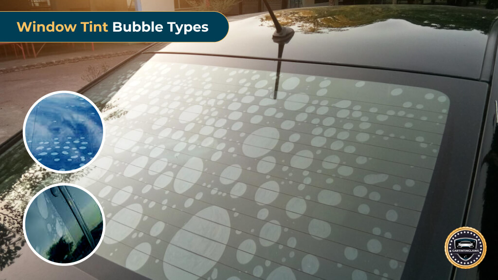 Window Tint Bubble Types